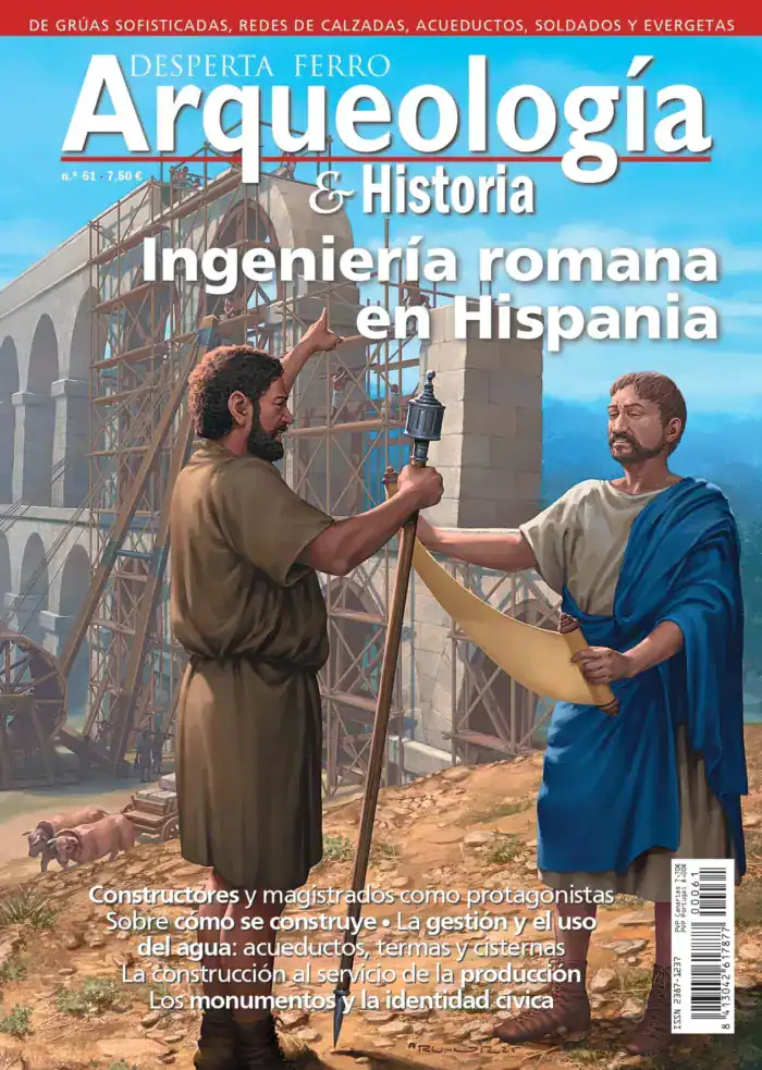 Desperta Ferro Arqueología e Historia  n.º 61 Ingeniería romana en Hispania